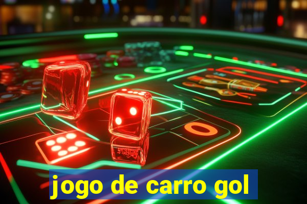 jogo de carro gol